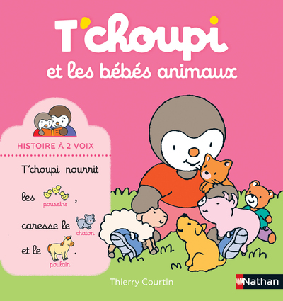 T'choupi et les bébés animaux - Thierry Courtin - NATHAN