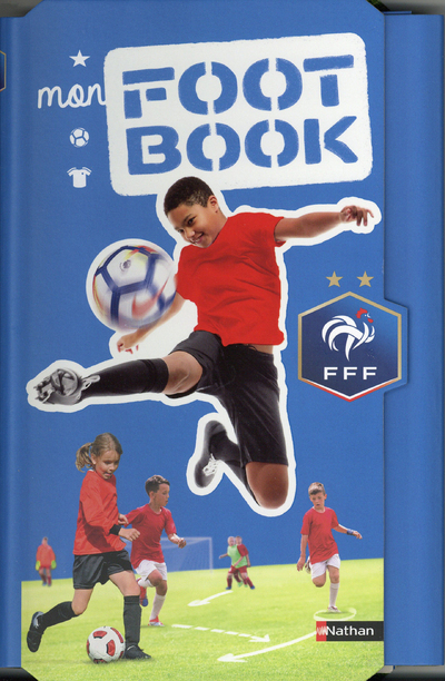 Mon foot book FFF - Mathieu Delattre, Christine Chatal - NATHAN