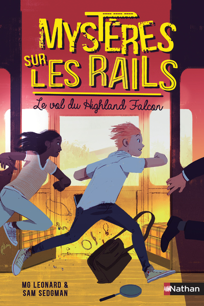 Mystères sur les rails - tome 1 Le vol du Highland Falcon - Leonard M. g., Sam Sedgman, M.G. Leonard, Lilas Nord - NATHAN