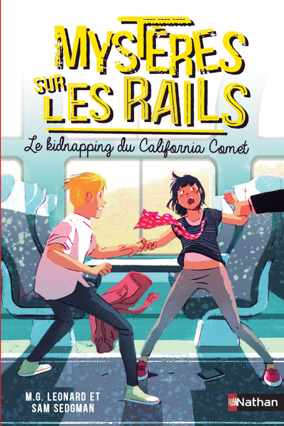 Mystères sur les rails - tome 2 Le kidnapping du California Comet - Leonard M. g., Sam Sedgman, Lilas Nord, M.G. Leonard - NATHAN