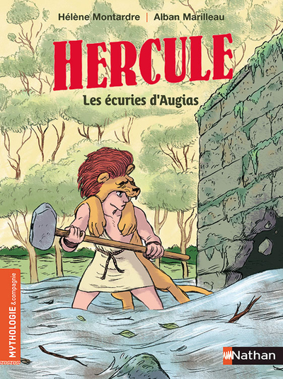 Hercule - Les écuries d'Augias - Hélène Montarde, Alban Marilleau - NATHAN