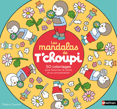 Les mandalas de T'choupi - Thierry Courtin - NATHAN