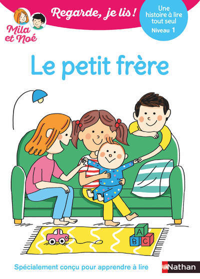 Regarde je lis ! Une histoire à lire tout seul - Le petit frère Niv 1 - Éric Battut, Marion Piffaretti - NATHAN