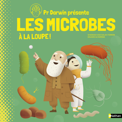 Professeur Darwin les microbes à la loupe - Eduard Altarriba, Sheddad Kaid-Salah Ferron, Benjamin Zelvelder, Eduard Altarriba Bigas - NATHAN