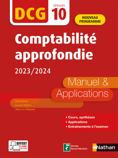 Comptabilité approfondie 2020/2021 - DCG - Epreuve 10 - Manuel et applications - Edition 2023-2024 - Odile Barbe, Laurent Didelot, Jean-Luc Siegwart - NATHAN