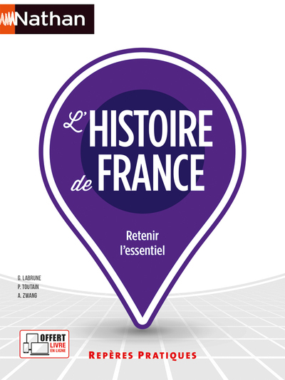 L'histoire de France - Repères pratiques numéro 4 2023 - Gérard Labrune, Philippe Toutain, Annie Zwang - NATHAN