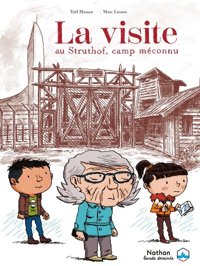 La visite - Le Struthof, un camp méconnu - Yaël Hassan, Marc Lizano - NATHAN