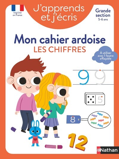 J'apprends et j'écris - Mon cahier ardoise Les chiffres GS - Fabienne Rousseau, Stéphanie Grison, Sophie Rohrbach - NATHAN