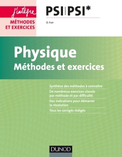 Physique - Méthodes et exercices - PSI PSI* - Olivier Fiat - DUNOD