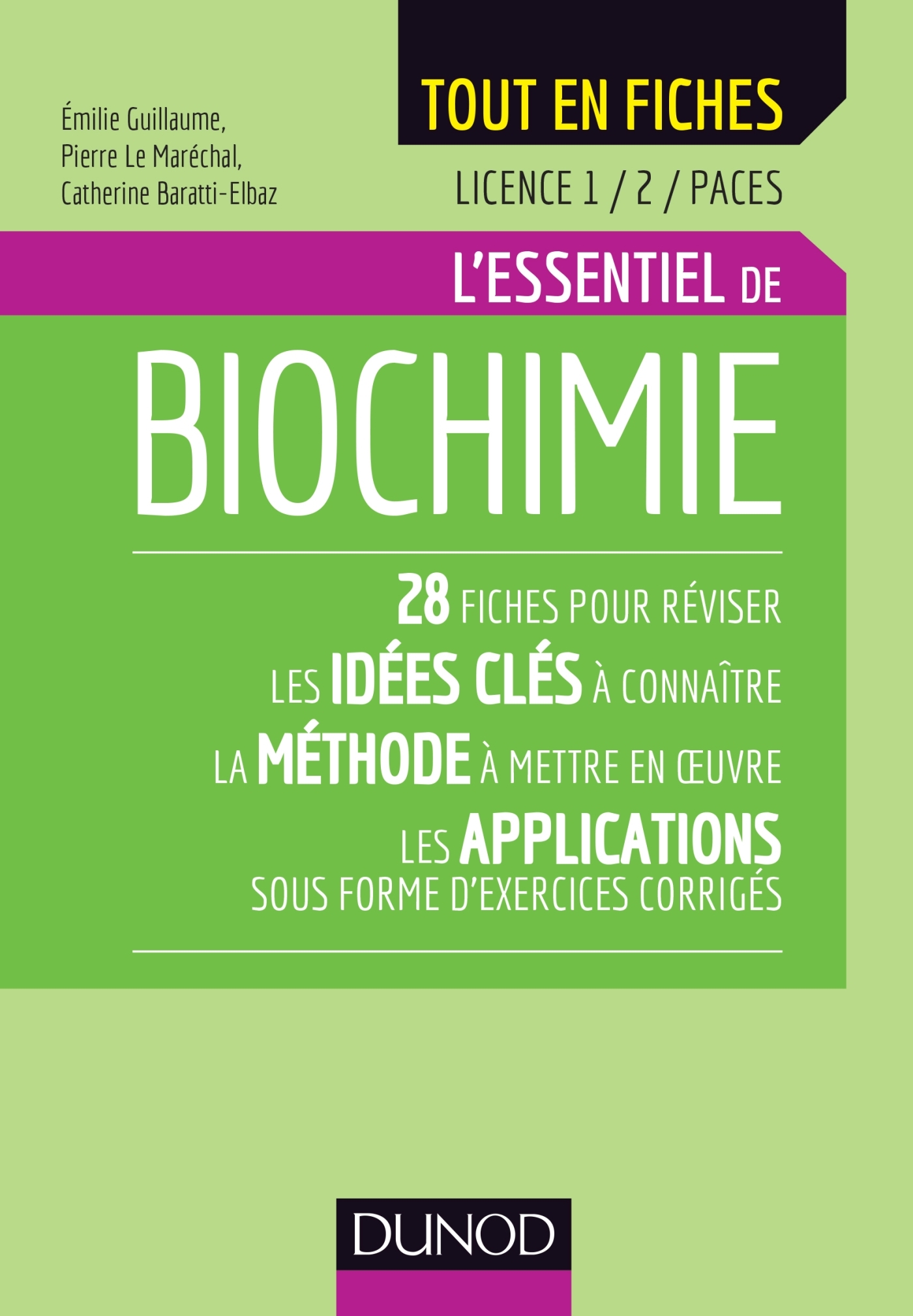 Biochimie - Licence 1 / 2 / PACES - L'essentiel - Emilie Guillaume, Pierre Le Maréchal, Catherine Baratti-Elbaz - DUNOD