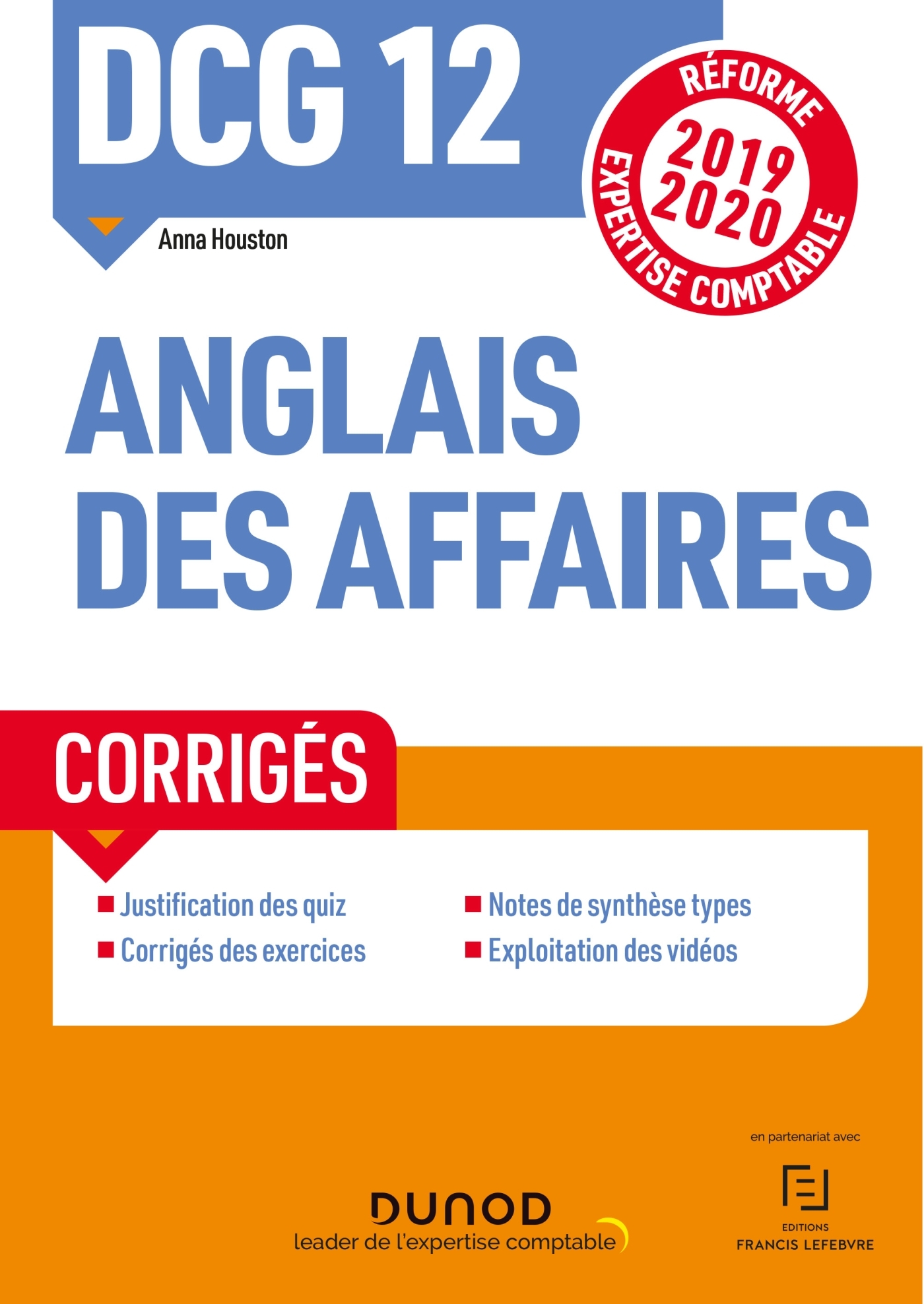 DCG 12 - Anglais des affaires - Corrigés - Réforme 2019-2020 - Anna Houston - DUNOD