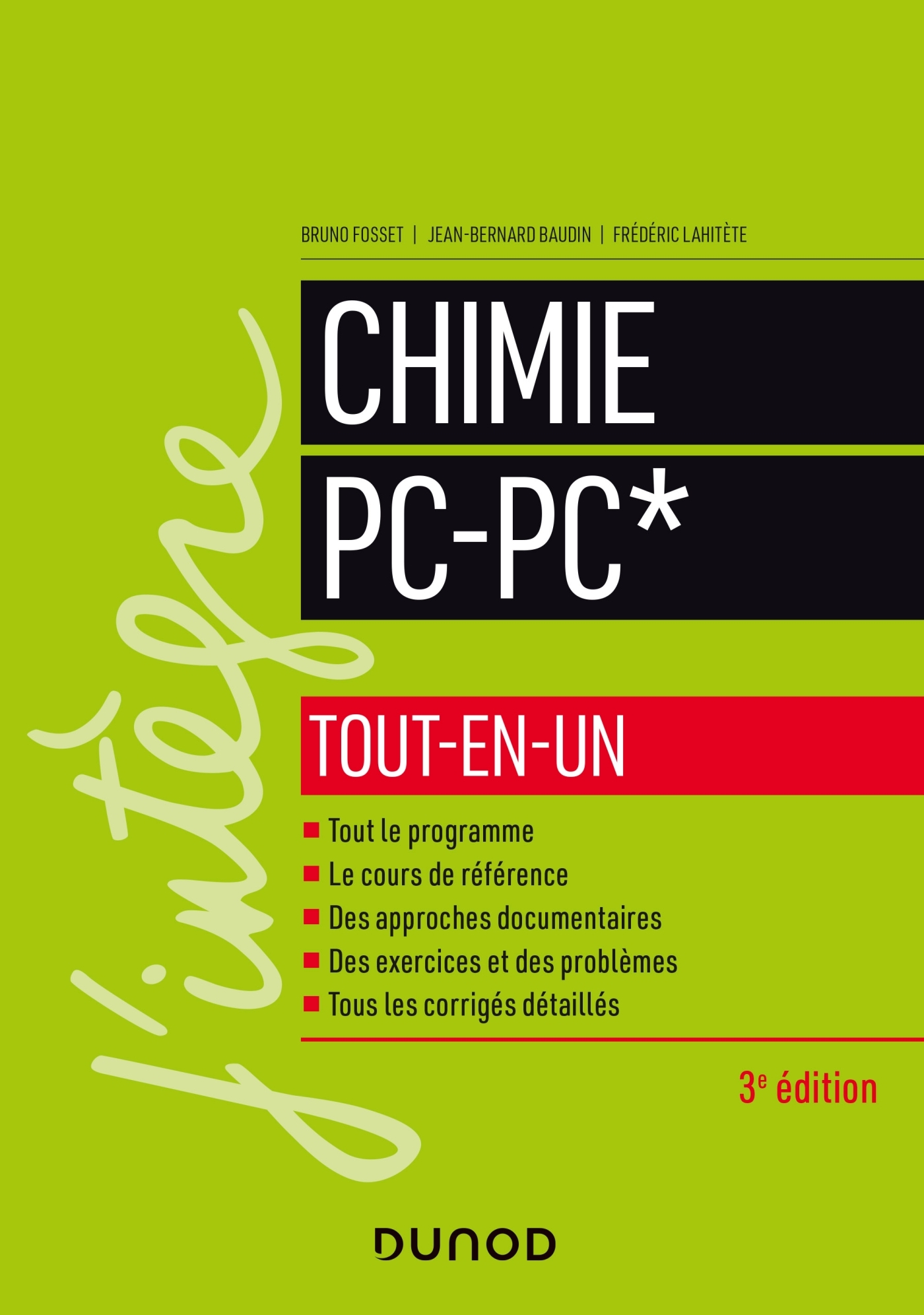 Chimie tout-en-un PC-PC* - 3e éd. - Bruno Fosset, Jean-Bernard Baudin, Frédéric Lahitète - DUNOD