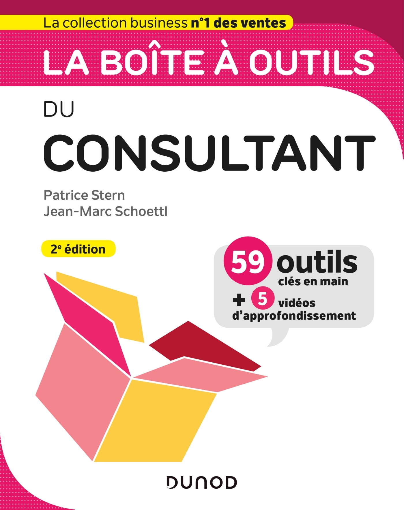 La boîte à outils du Consultant - 2e éd. - Patrice Stern, Jean- Marc Schoettl - DUNOD