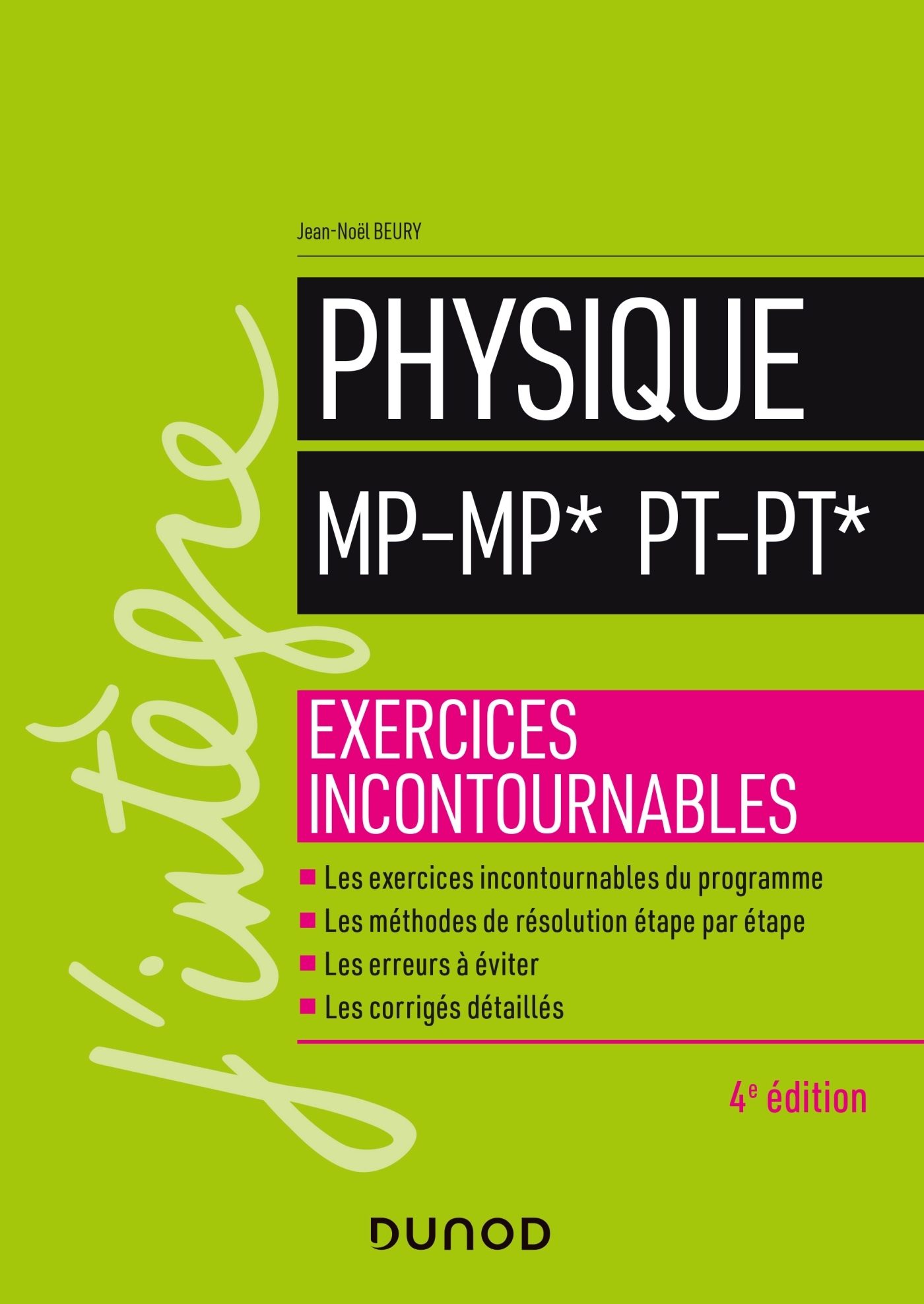 Physique MP-MP* PT-PT* - 4e éd. - Exercices incontournables - Jean-Noël Beury - DUNOD