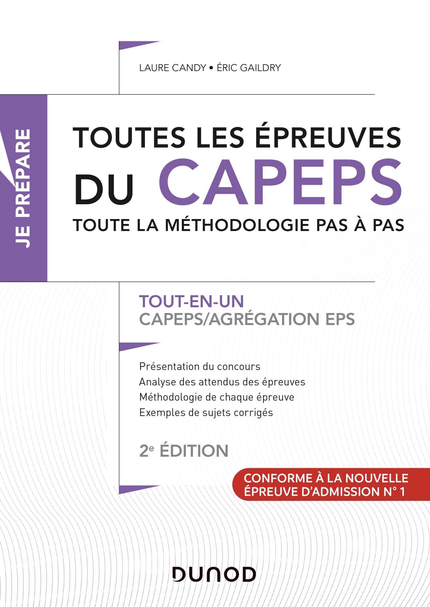 Toutes les épreuves du CAPEPS et de l'agrégation d'EPS - 2e éd. Tout-en-un - Laure Candy, Eric Gaildry - DUNOD