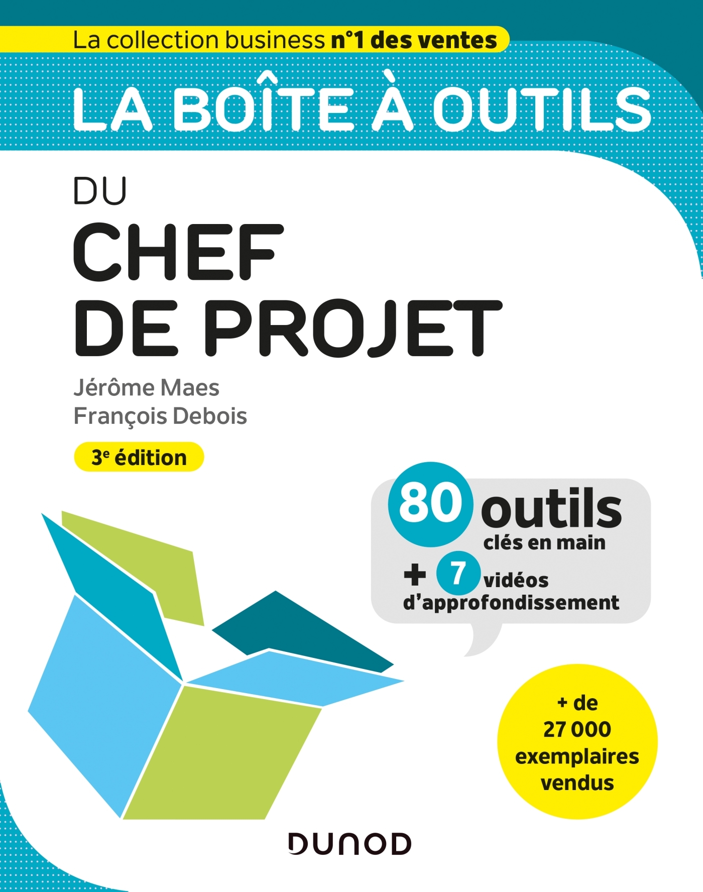 La boîte à outils du chef de projet - 3e éd. - Jérôme Maes, François Debois - DUNOD