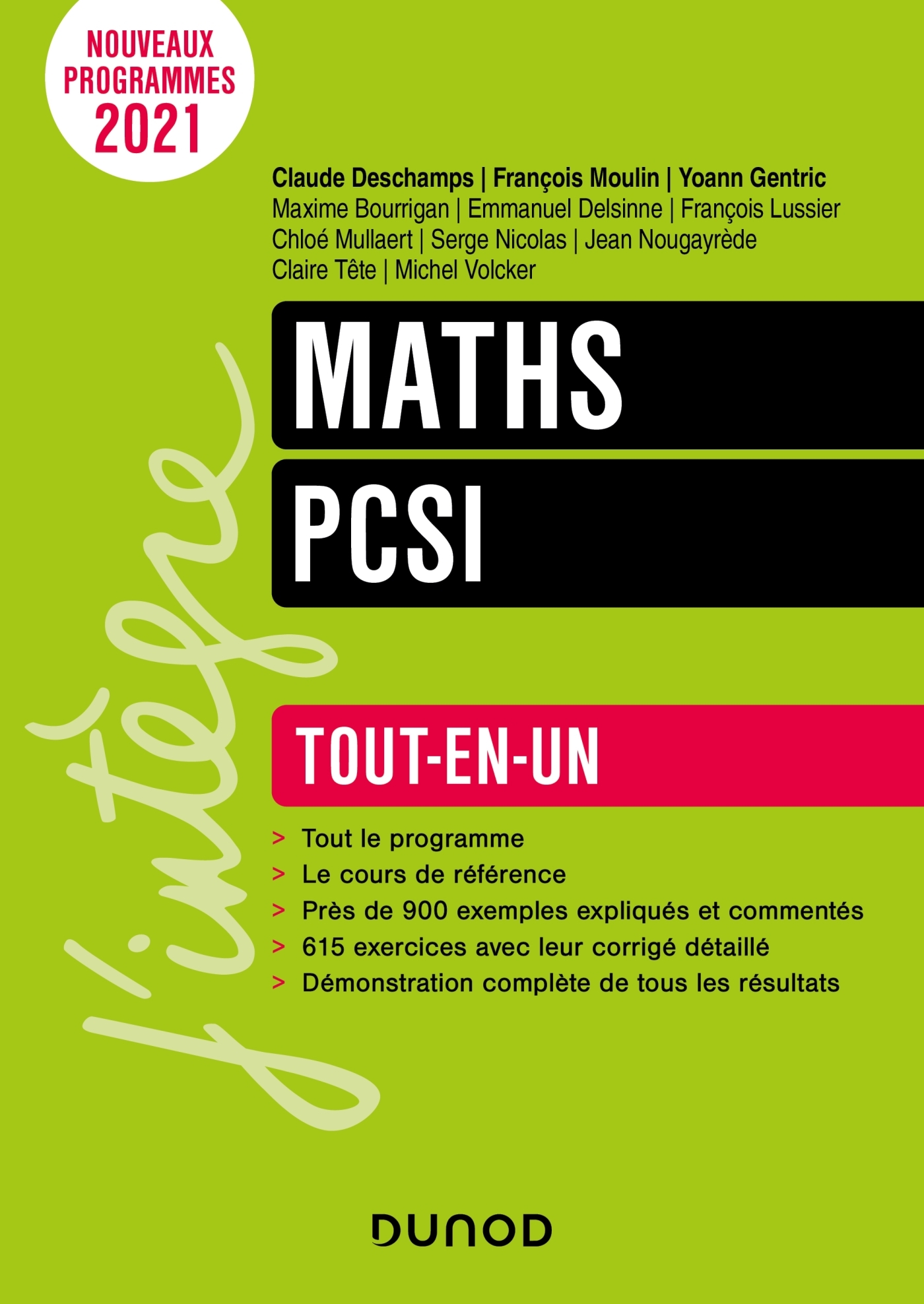 Maths PCSI - Tout-en-un - Claude Deschamps, Claire TÊTE, Michel Volcker, François Moulin, Yoann Gentric, Maxime Bourrigan, Emmanuel Delsinne, François Lussier, Chloé Mullaert, Serge Nicolas, Jean Nougayrède - DUNOD Maths PCSI - Tout-en-un - Claude Deschamps, Claire TÊTE, Michel Volcker, François Moulin, Yoann Gentric, Maxime Bourrigan, Emmanuel Delsinne, François Lussier, Chloé Mullaert, Serge Nicolas, Jean Nougayrède - DUNOD