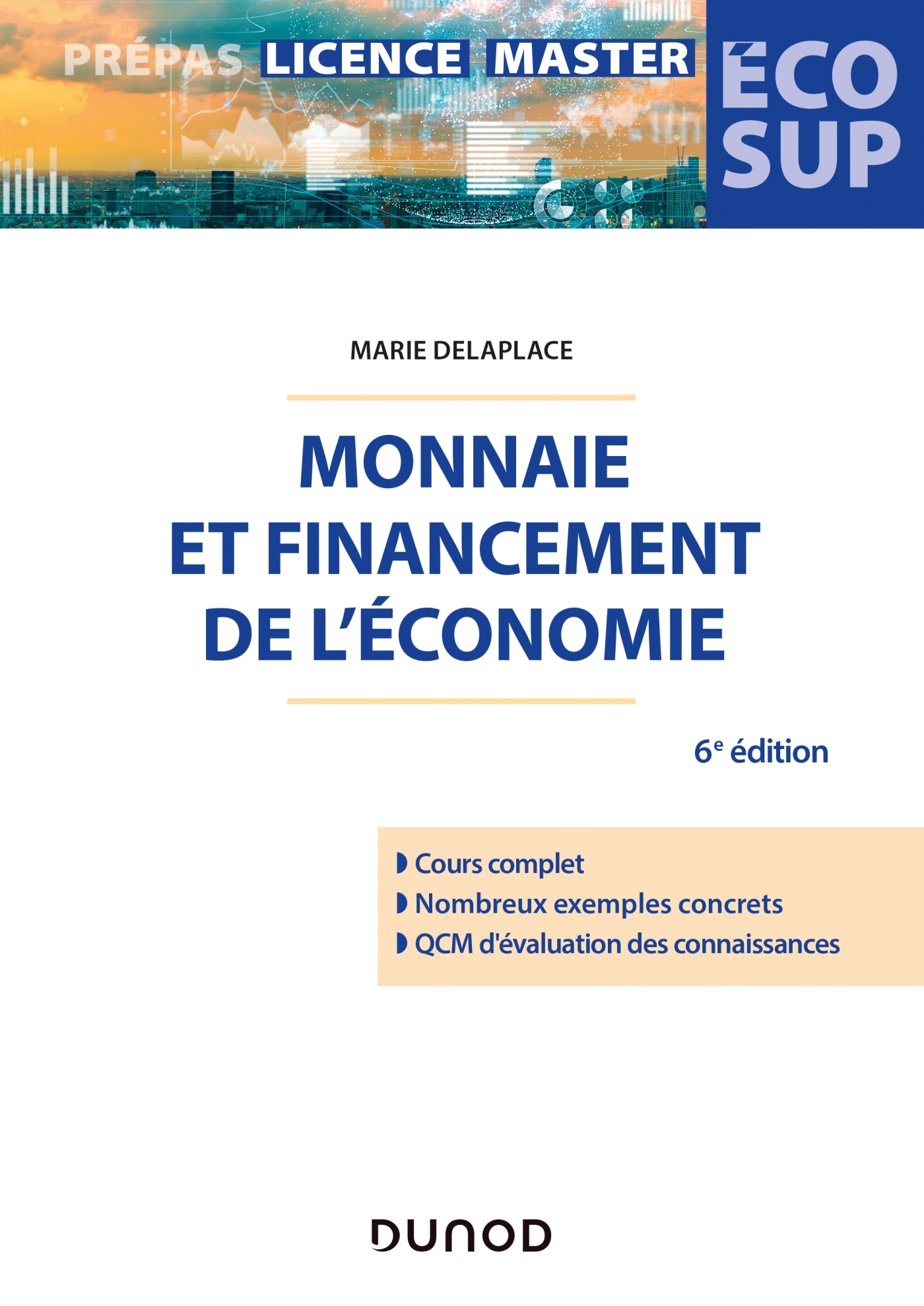 Monnaie et financement de l'économie - 6e éd. - Marie Delaplace - DUNOD