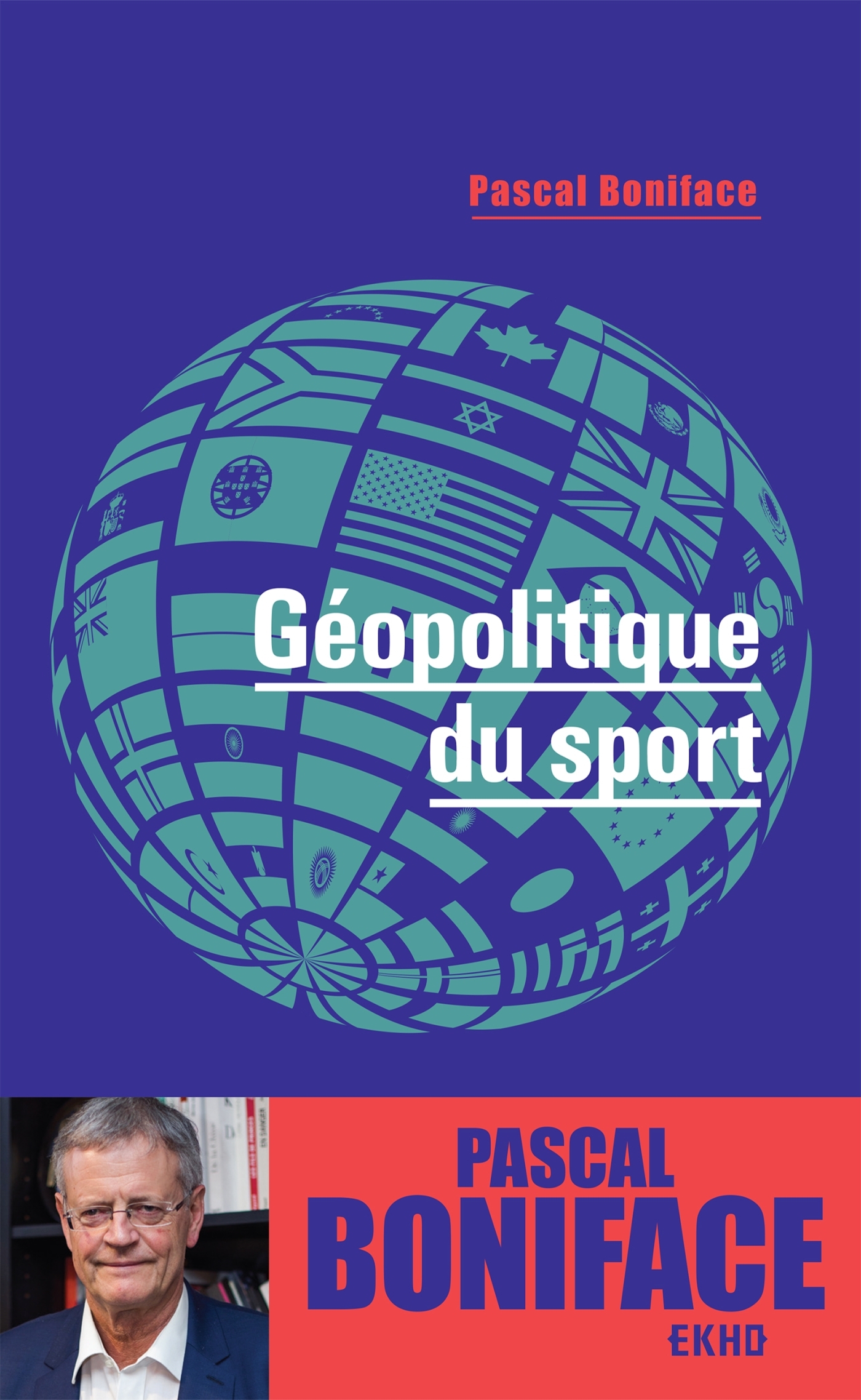 Géopolitique du sport - Pascal Boniface - DUNOD