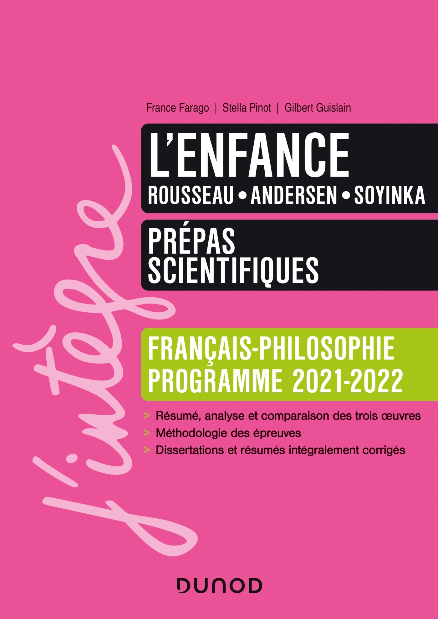 L'enfance - Prépas scientifiques Français-Philosophie - 2021-2022 - France Farago, Stella Pinot, Gilbert Guislain - DUNOD