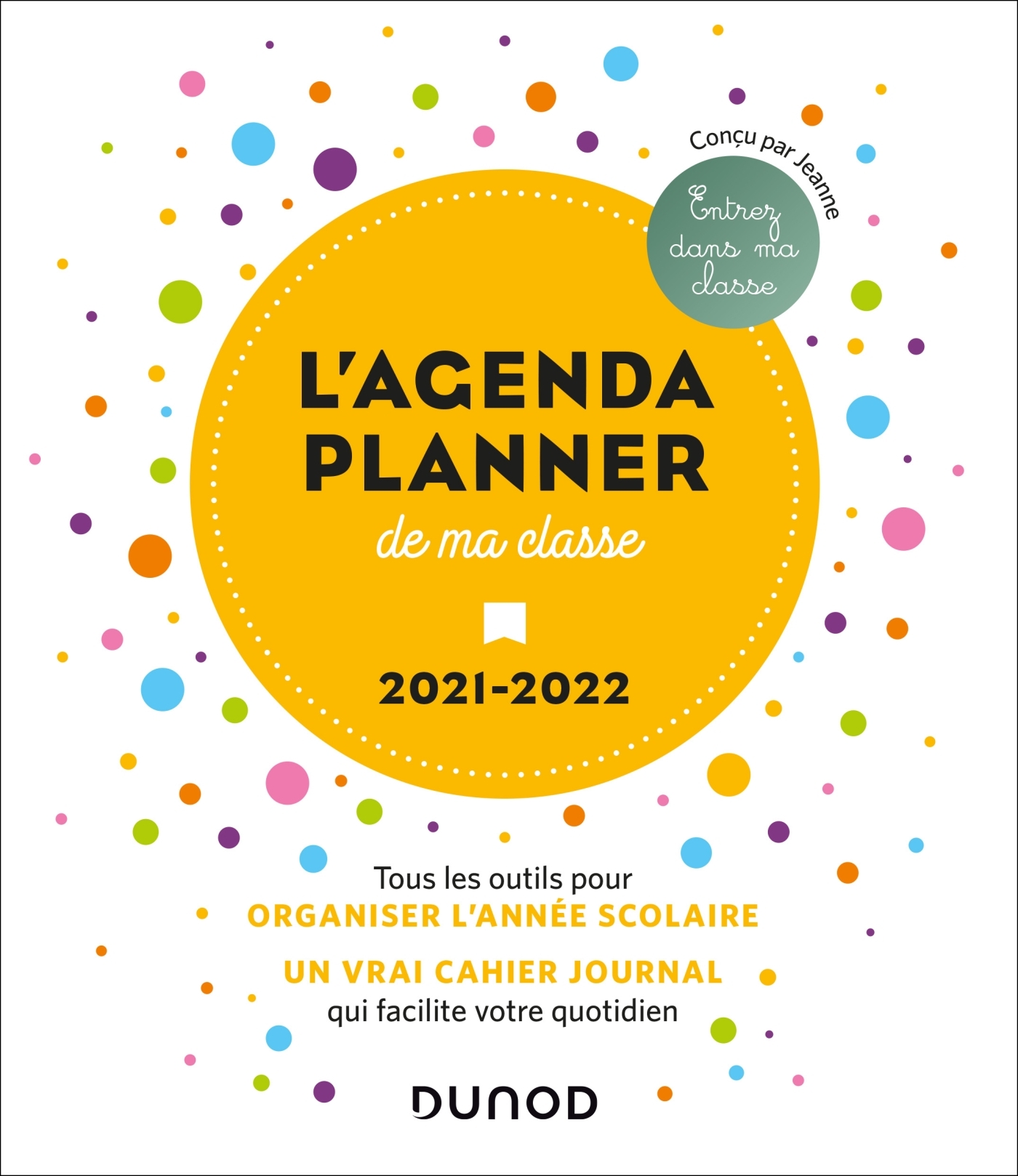 L'Agenda planner de ma classe - 2021-2022 - Jeanne Jeanne - DUNOD