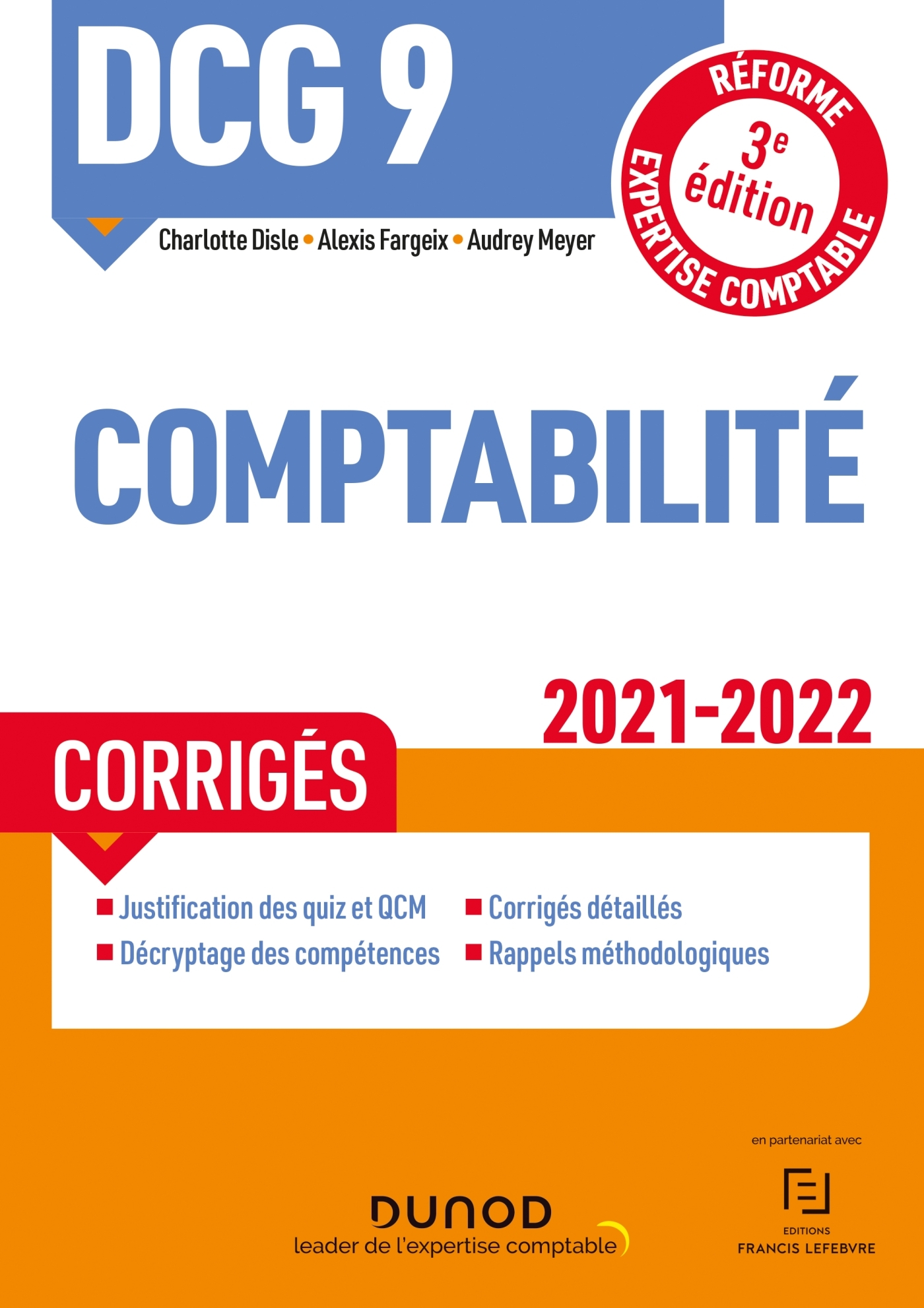 DCG 9 Comptabilité - Corrigés - 2021/2022 - Charlotte Disle, Alexis Fargeix, Audrey Meyer - DUNOD