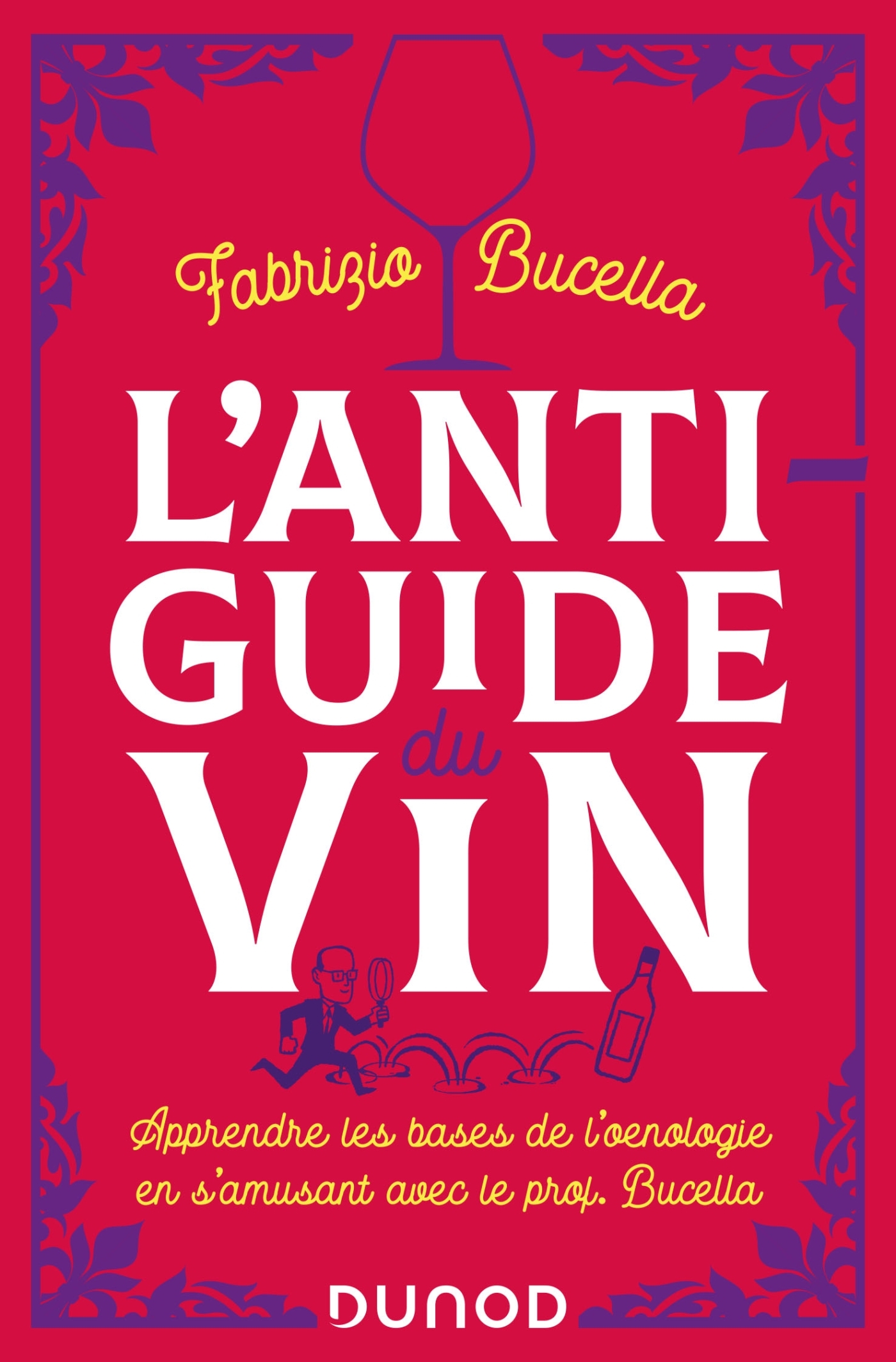 L'anti-guide du vin - 2e éd. - Fabrizio Bucella - DUNOD