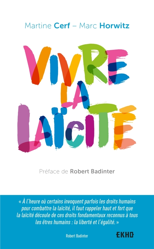 Vivre la laïcité - Martine Cerf, Marc Horwitz - DUNOD