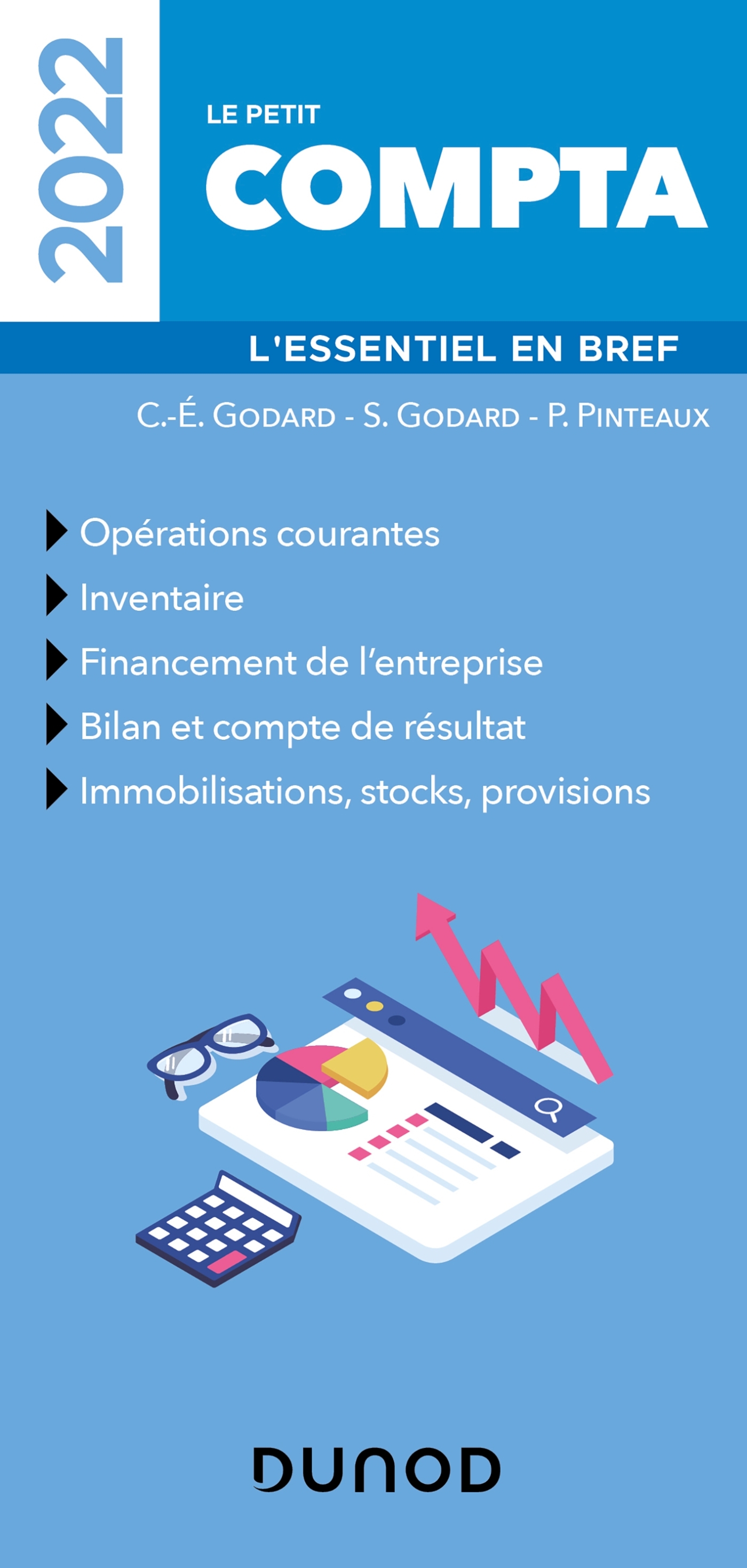 Le petit Compta 2022 - Charles-Édouard Godard, Séverine Godard, Patrick Pinteaux - DUNOD Le petit Compta 2022 - Charles-Édouard Godard, Séverine Godard, Patrick Pinteaux - DUNOD