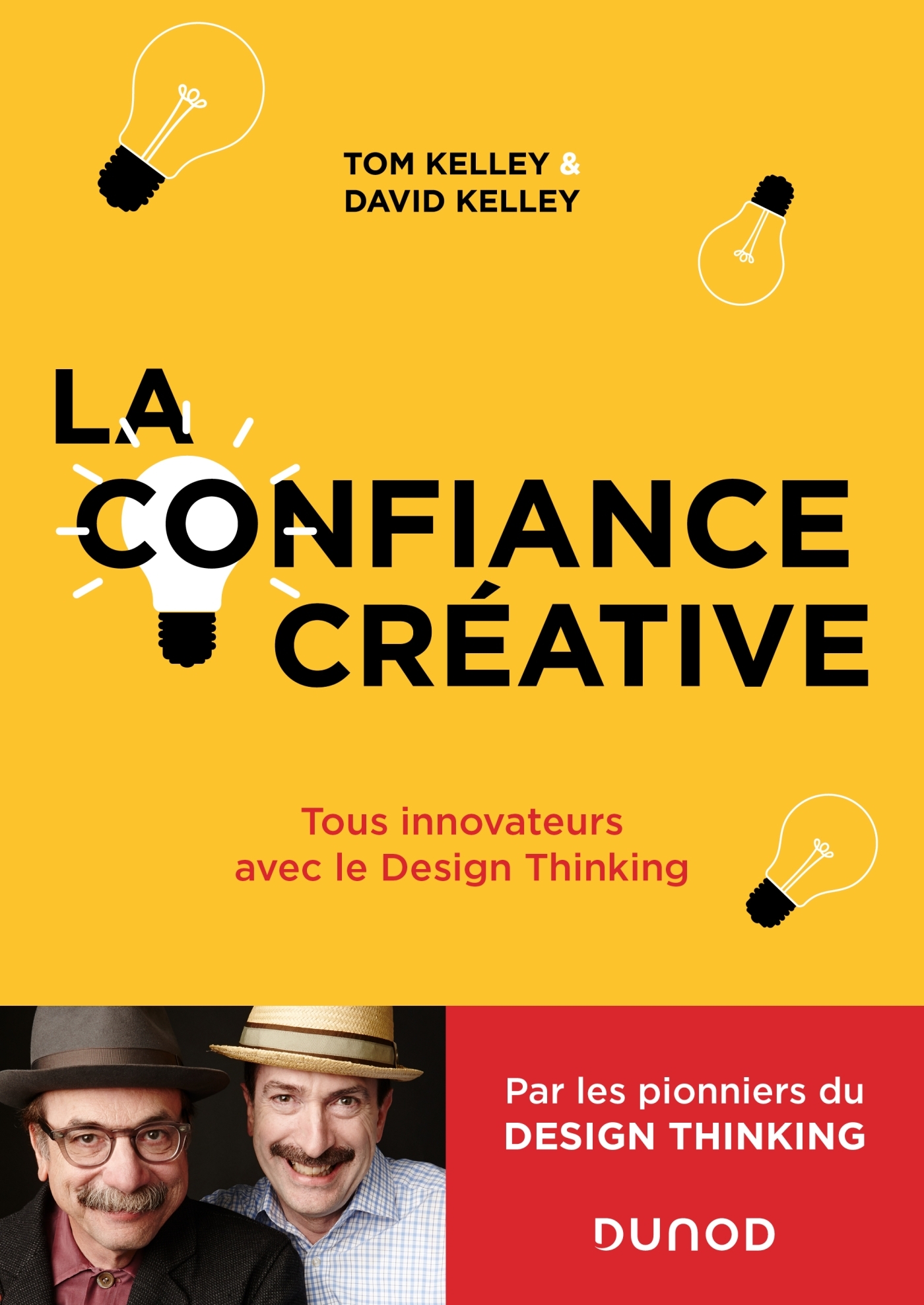 La Confiance Créative - Tom Kelley, David Kelley - DUNOD