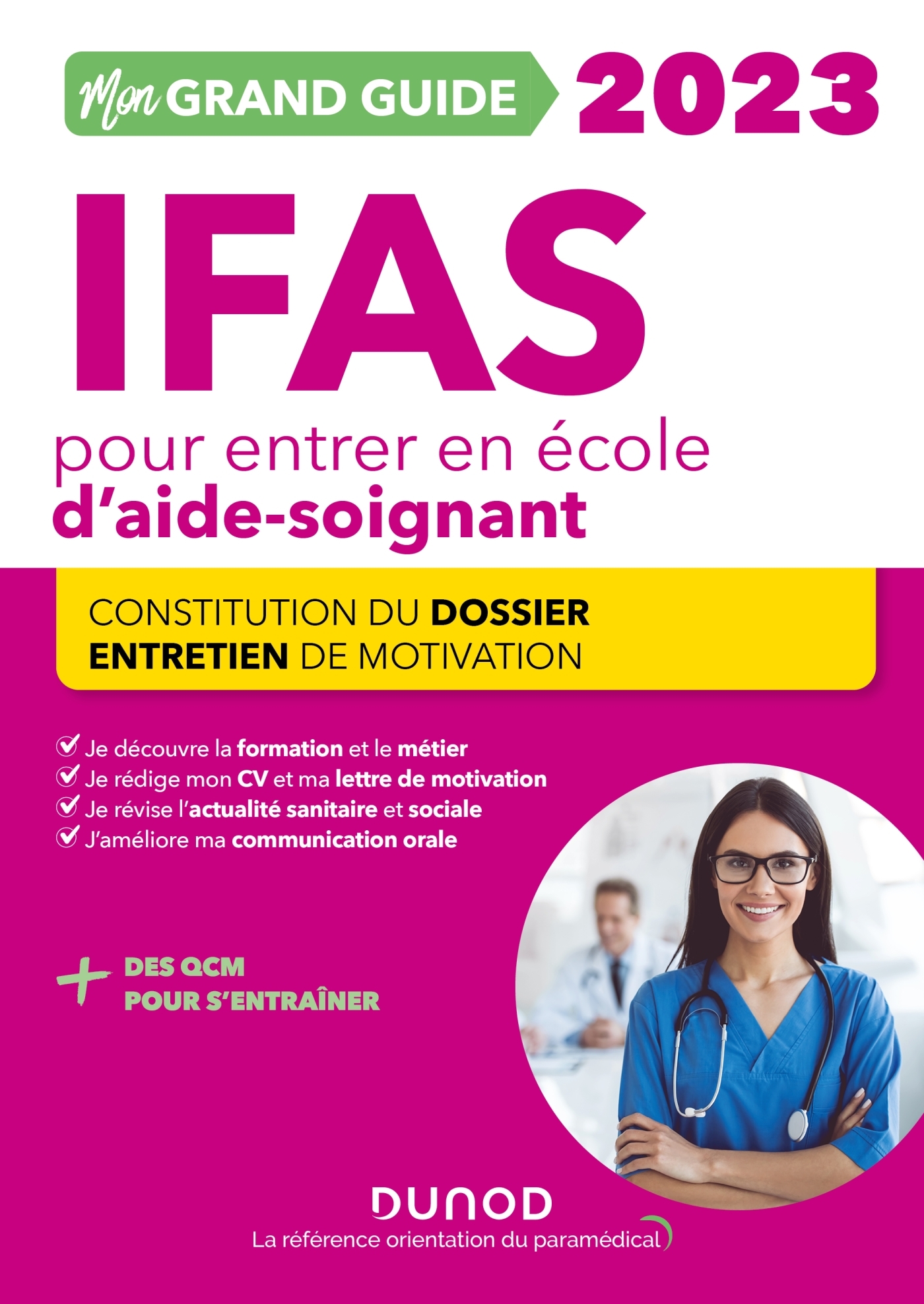 Mon Grand Guide IFAS 2023 pour entrer en école d'aide-soignant - Corinne Pelletier, Charlotte Rousseau - DUNOD