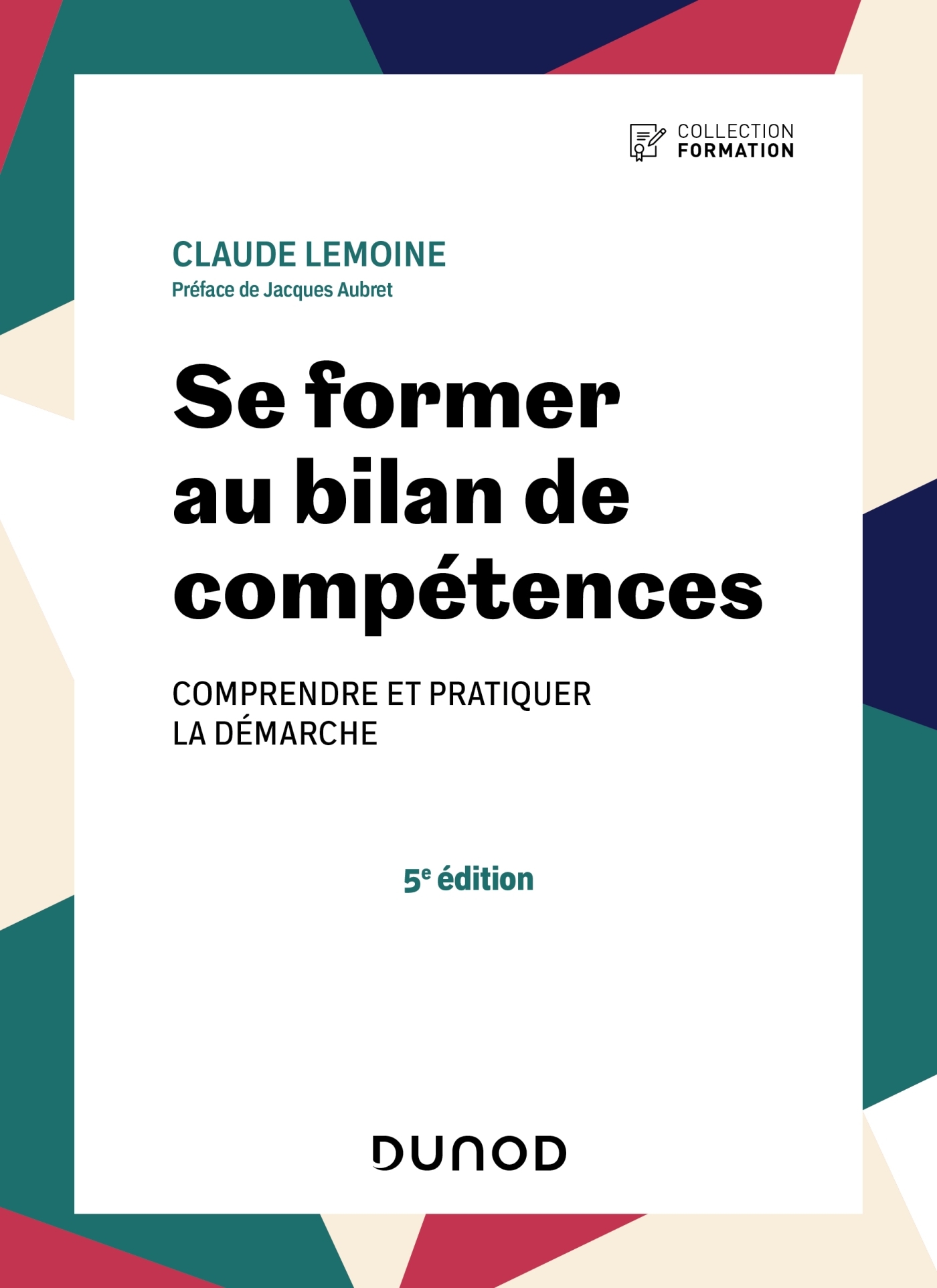 Se former au bilan de compétences - 5e éd. - Claude Lemoine - DUNOD