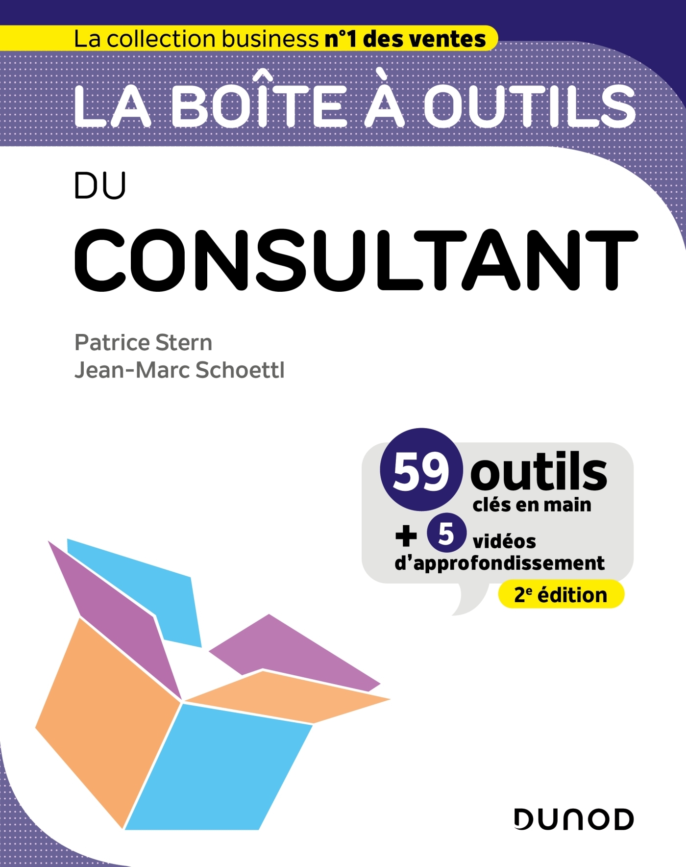 La boîte à outils du Consultant - 2e éd. - Patrice Stern, Jean- Marc Schoettl - DUNOD