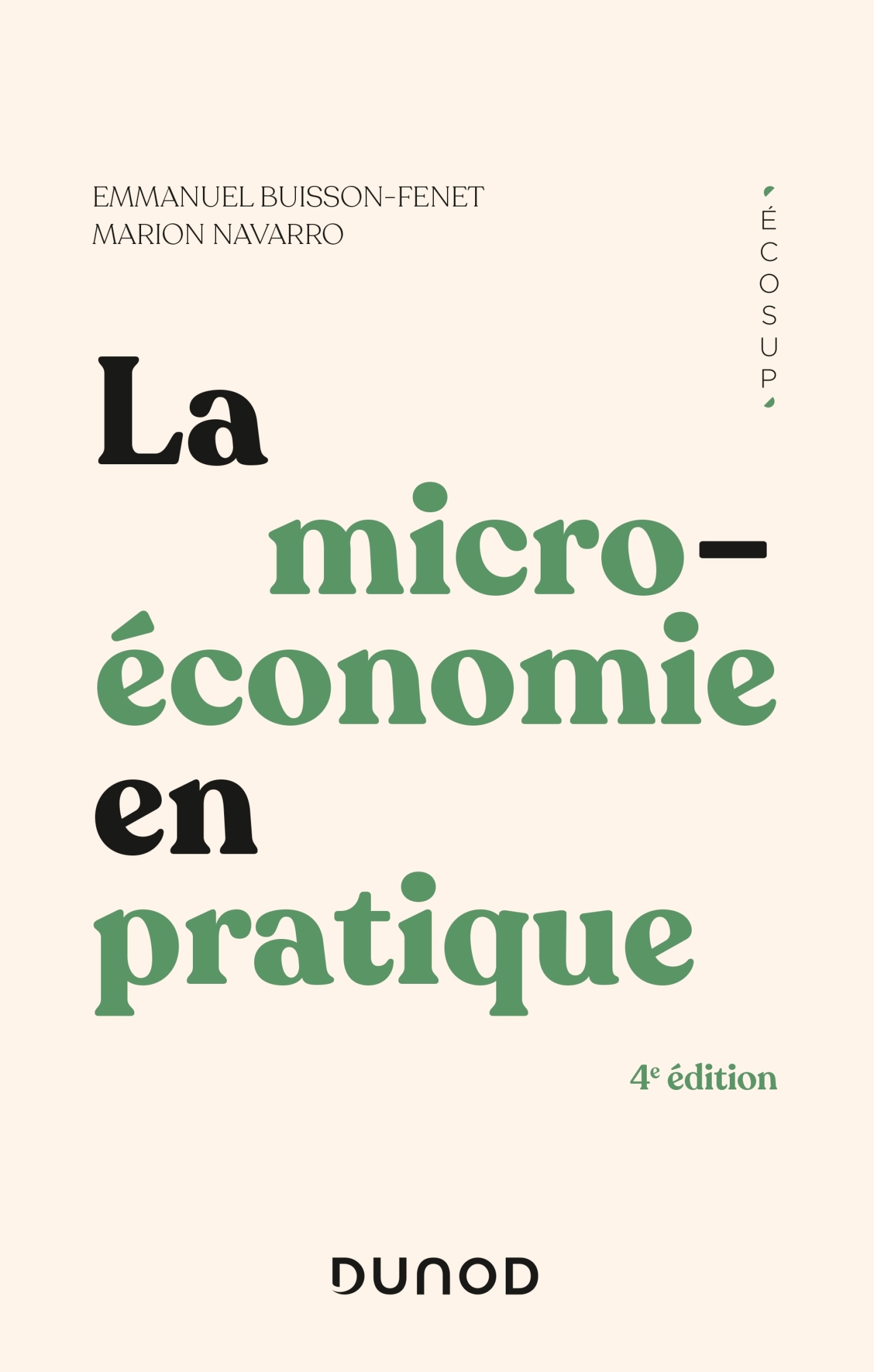 La microéconomie en pratique - 4e éd. - Emmanuel Buisson-Fenet, Marion Navarro - DUNOD