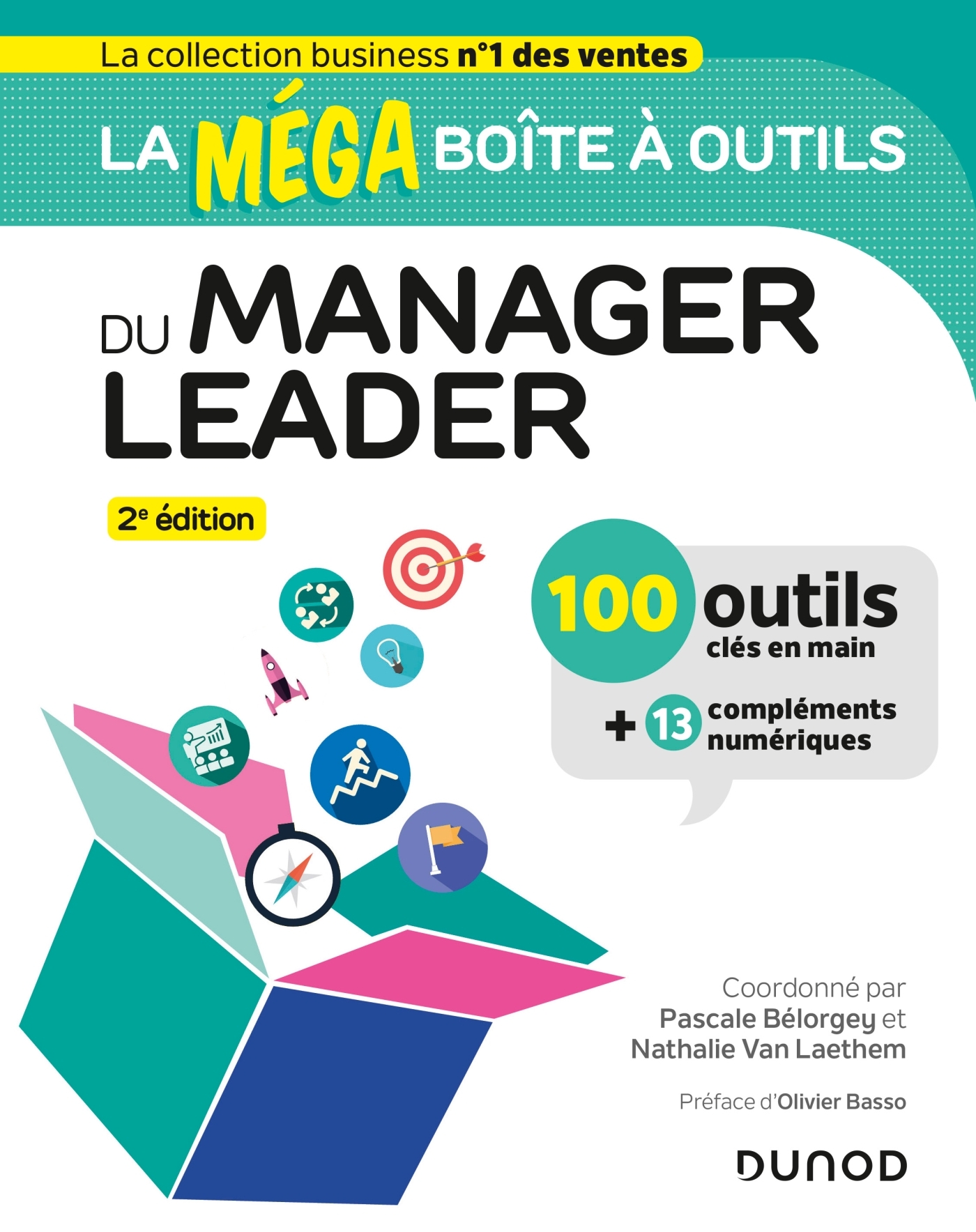 La MEGA boîte à outils du manager leader - 2e éd. - Pascale Bélorgey, Nathalie Van Laethem - DUNOD