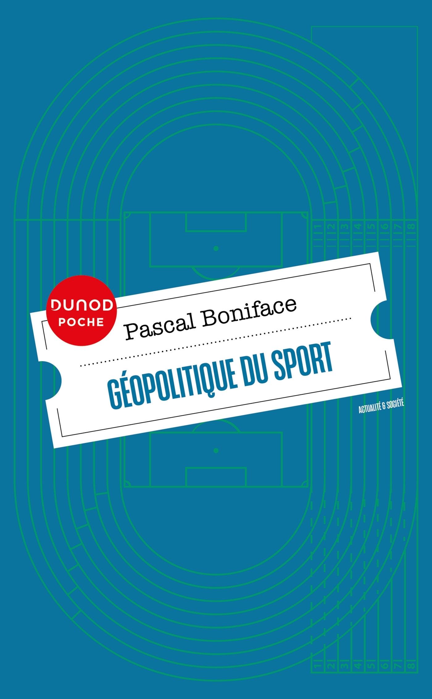 Géopolitique du sport - Pascal Boniface - DUNOD