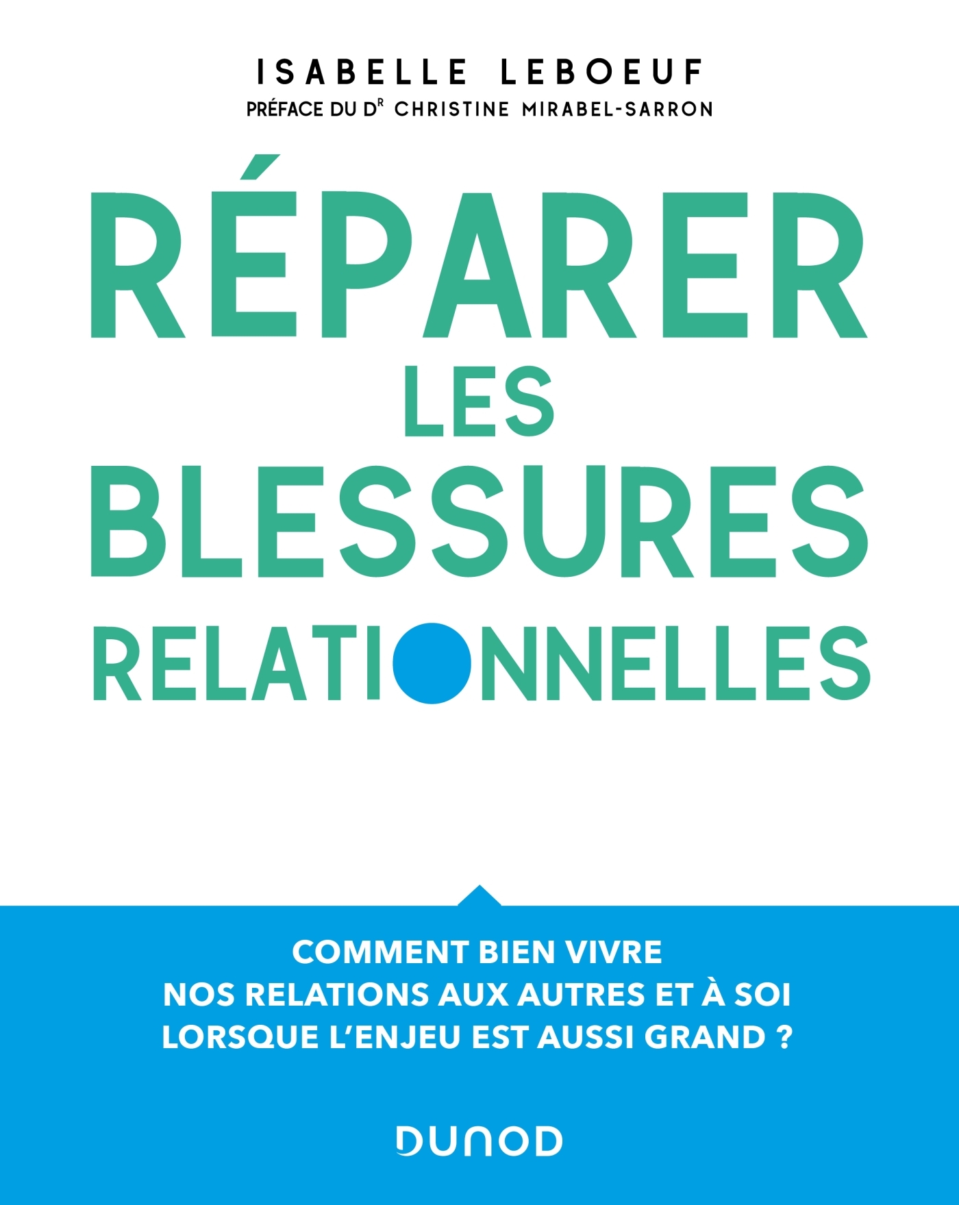 Réparer les blessures relationnelles - Isabelle Leboeuf - DUNOD