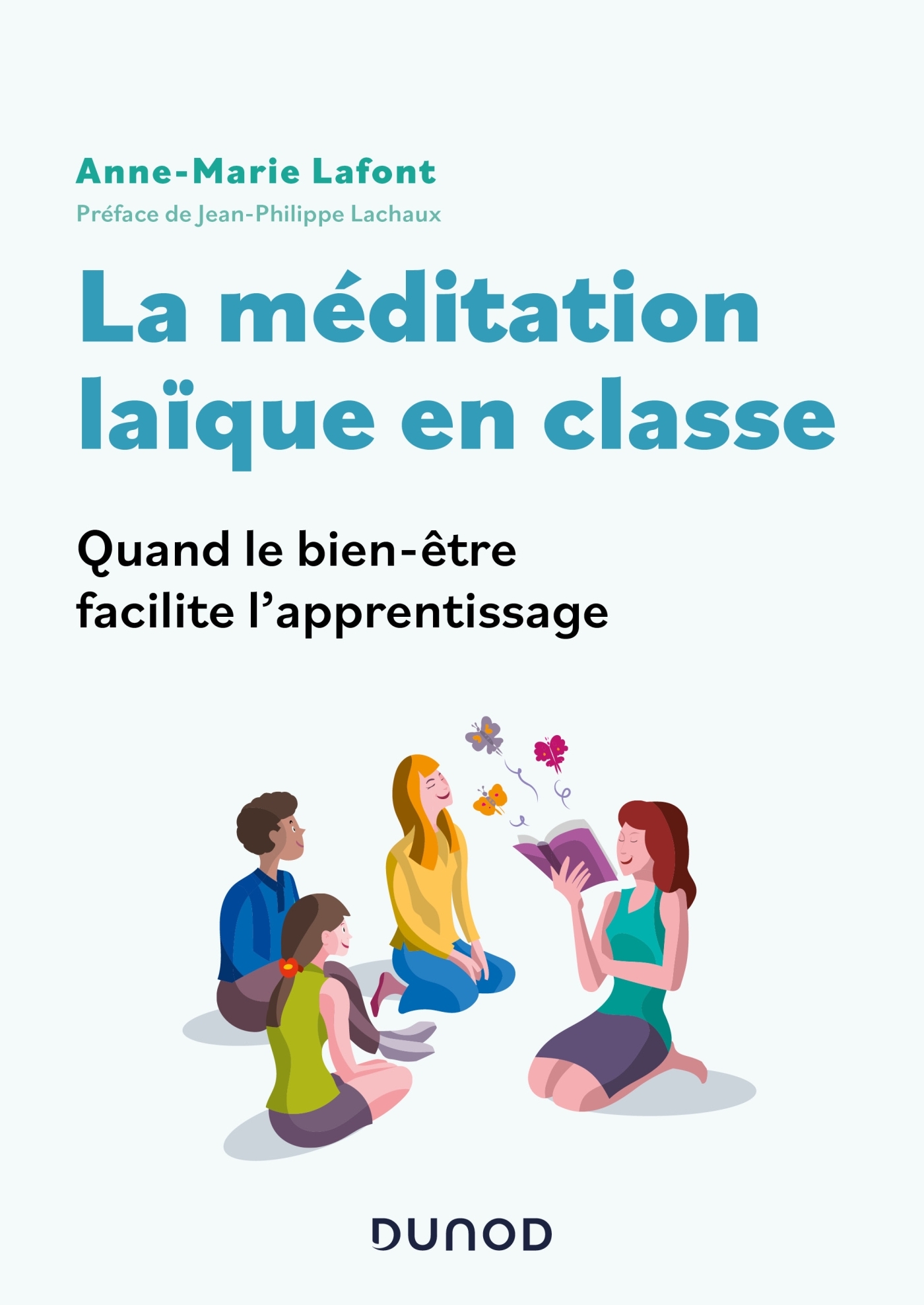 La méditation laïque en classe - Anne-Marie Lafont - DUNOD