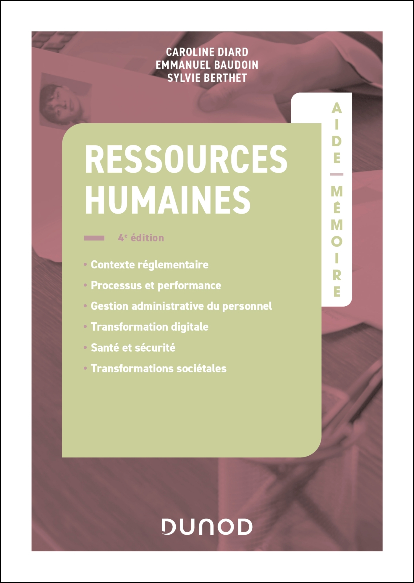 Aide-mémoire - Ressources humaines - 4e éd. - Caroline Diard, Emmanuel Baudoin, Sylvie BERTHET - DUNOD