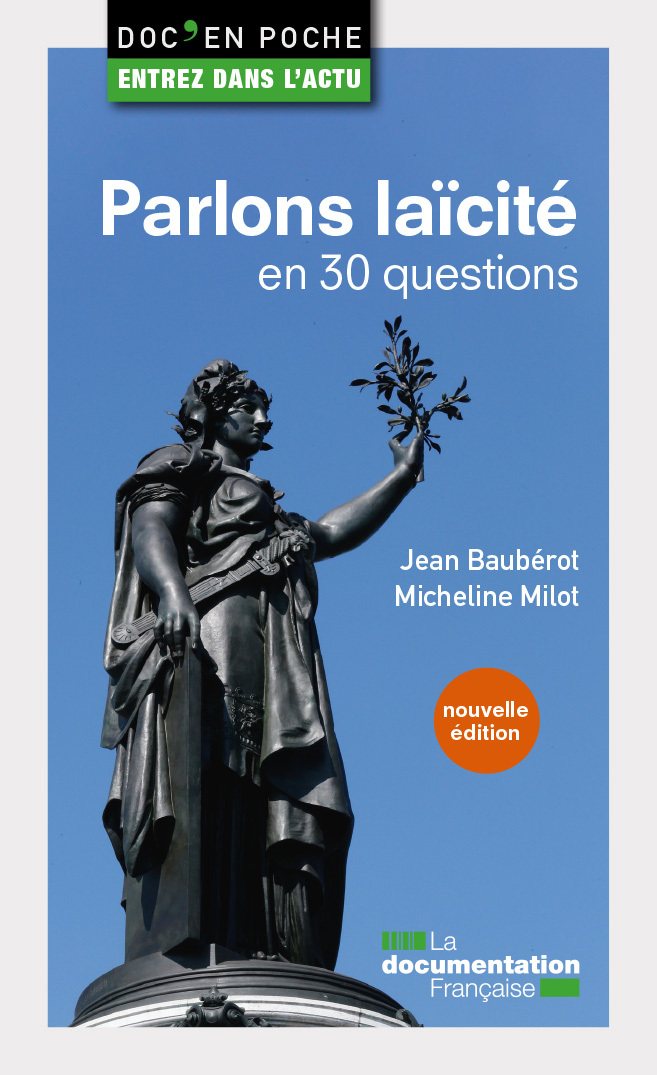 Parlons laicité en 30 questions  - Jean Baubérot, Micheline Milot - DOC FRANCAISE