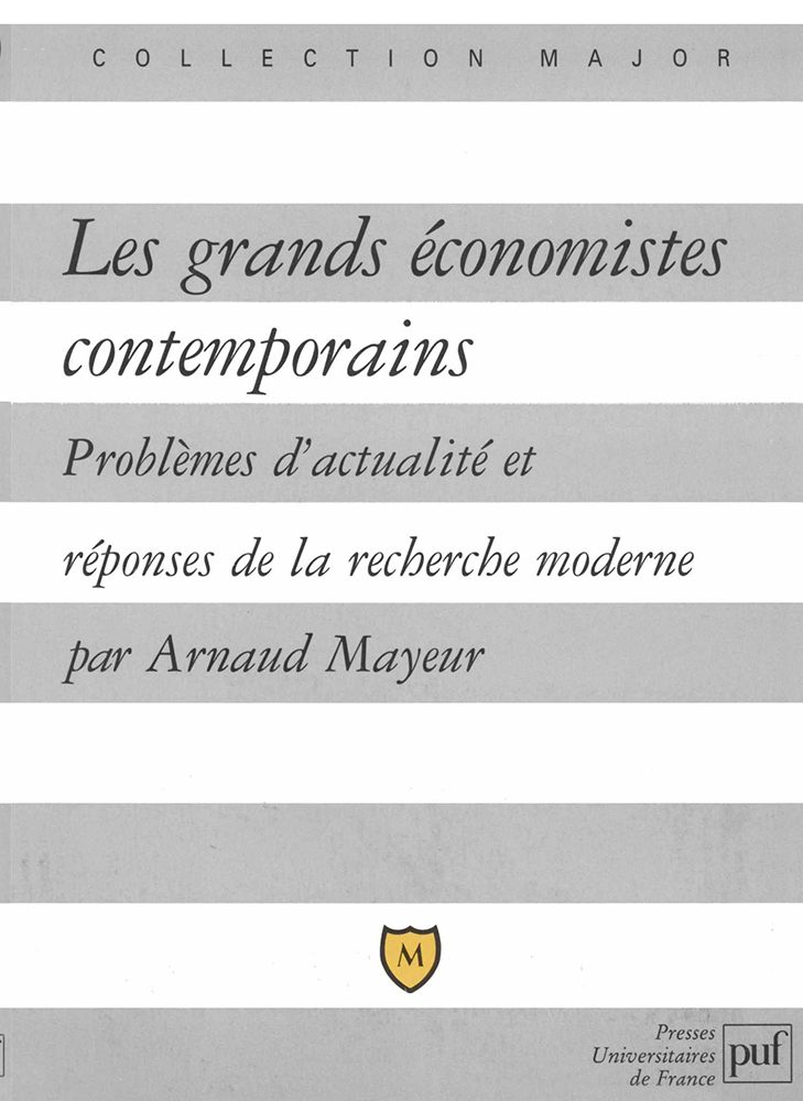 Les grands économistes contemporains - Arnaud Mayeur - PUF