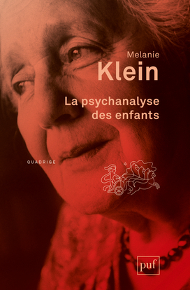 La psychanalyse des enfants - Melanie Klein, Melanie Klein - PUF