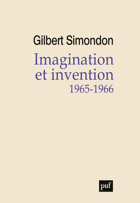 Imagination et invention (1965-1966) - Gilbert Simondon - PUF