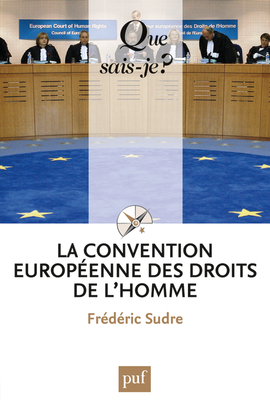 La Convention européenne des droits de l'homme - Frédéric Sudre - QUE SAIS JE