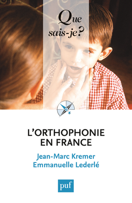 L'orthophonie en France - Jean-Marc Kremer, Emmanuelle Lederlé - QUE SAIS JE