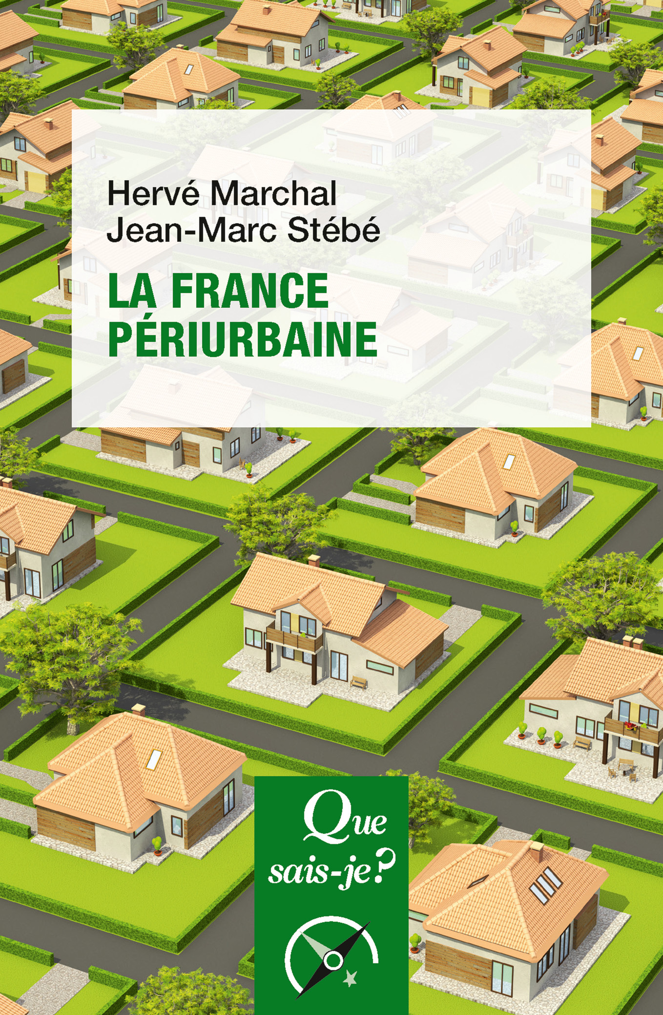 La France périurbaine - Jean-Marc Stébé, Hervé Marchal - QUE SAIS JE