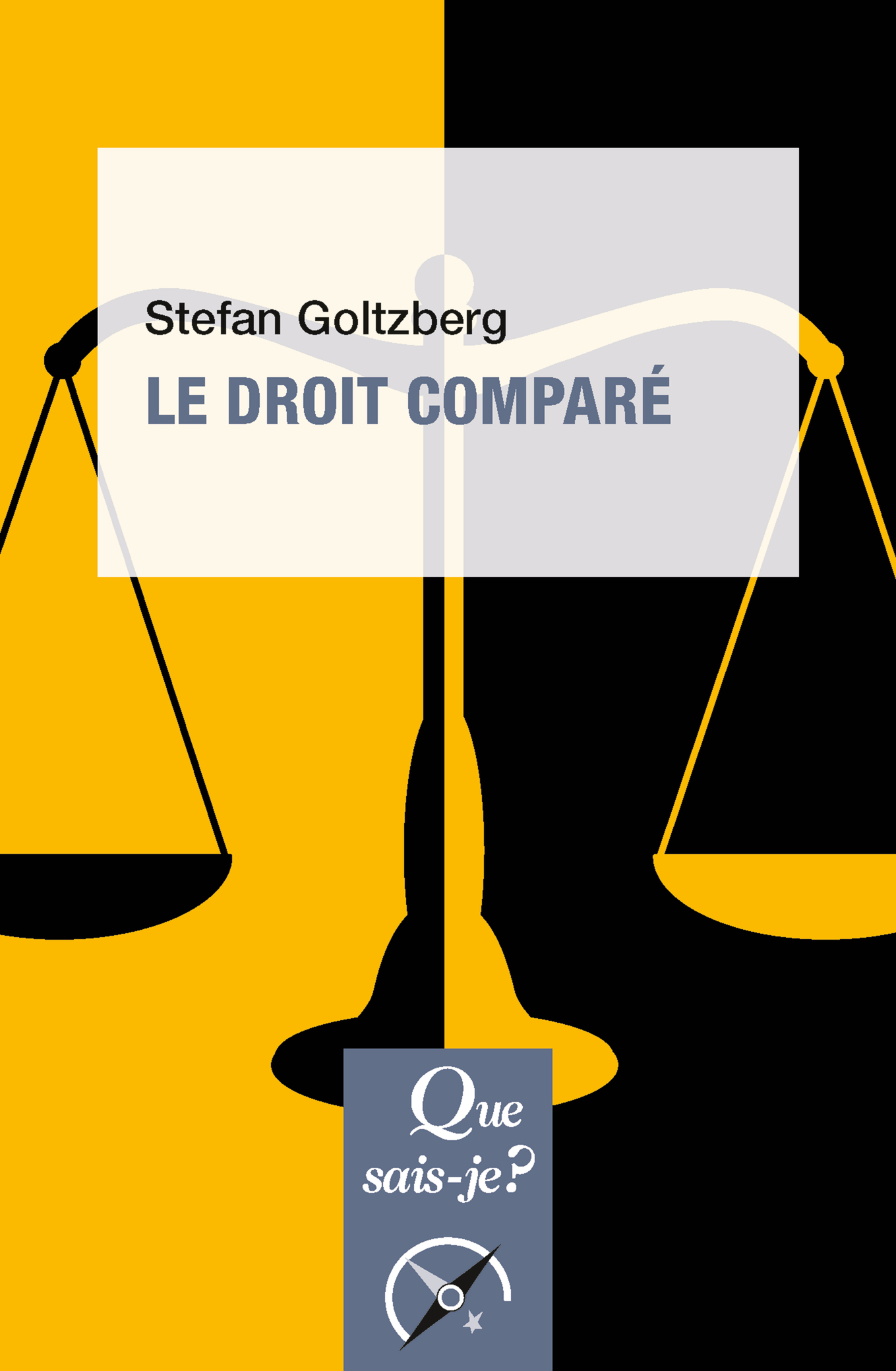 Le droit comparé - Stefan Goltzberg - QUE SAIS JE