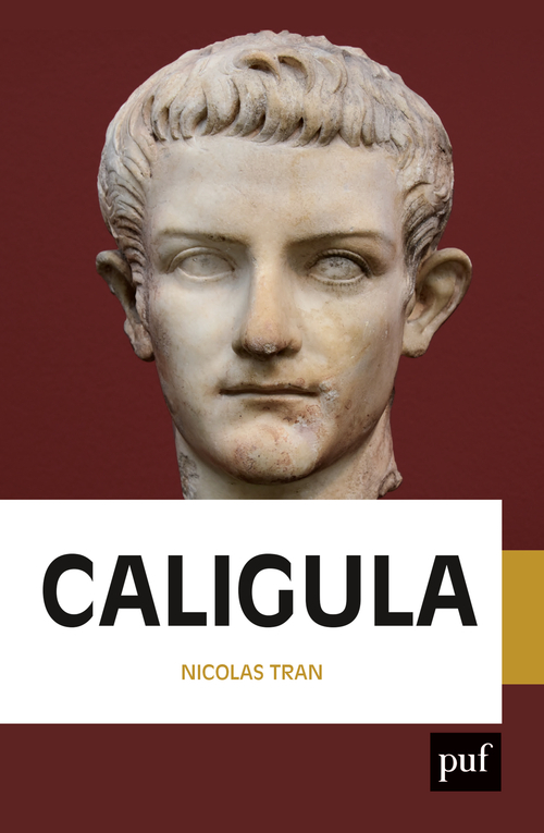 Caligula - Nicolas Tran - PUF Caligula - Nicolas Tran - PUF