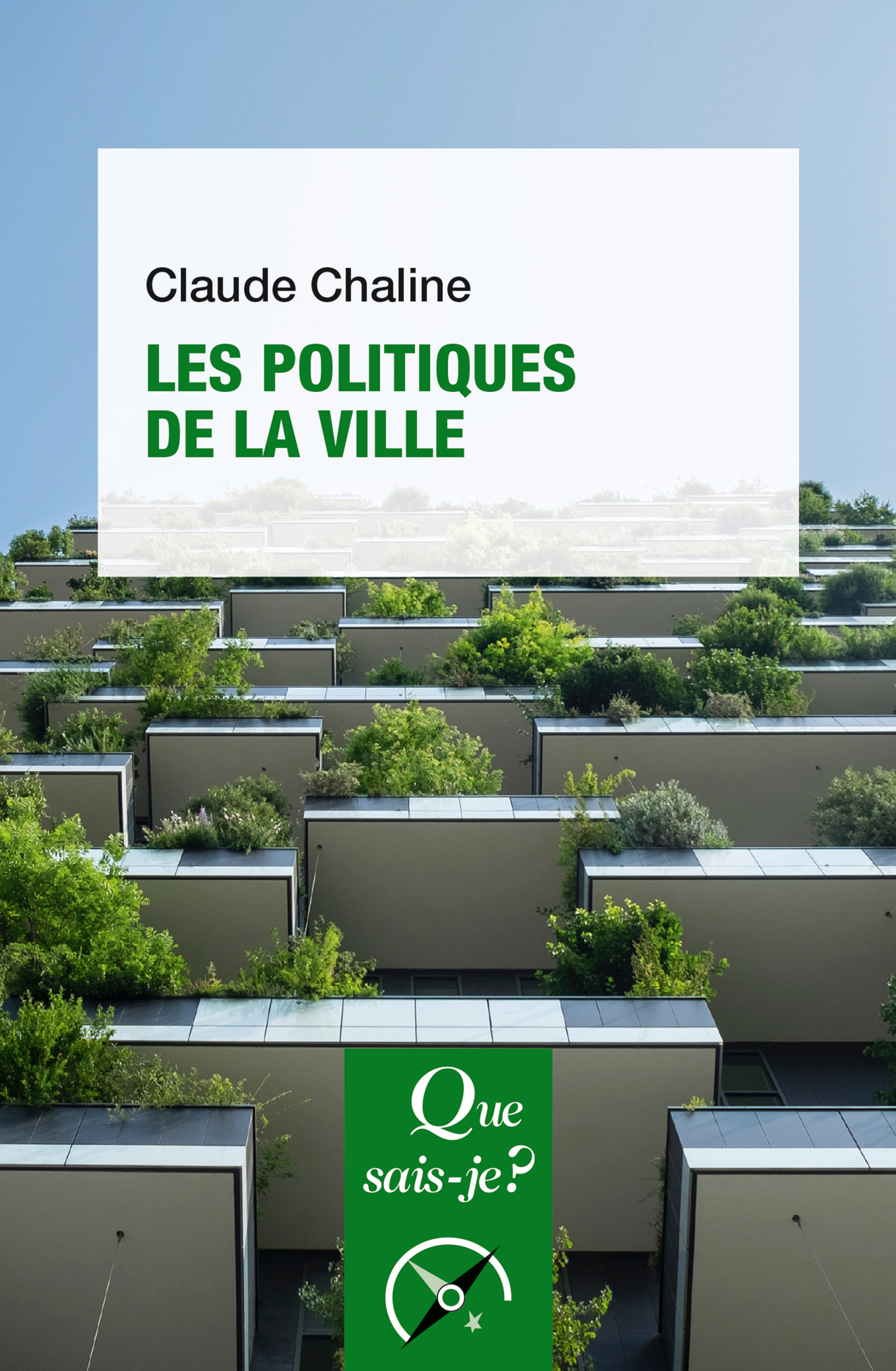 Les politiques de la ville - Claude Chaline - QUE SAIS JE