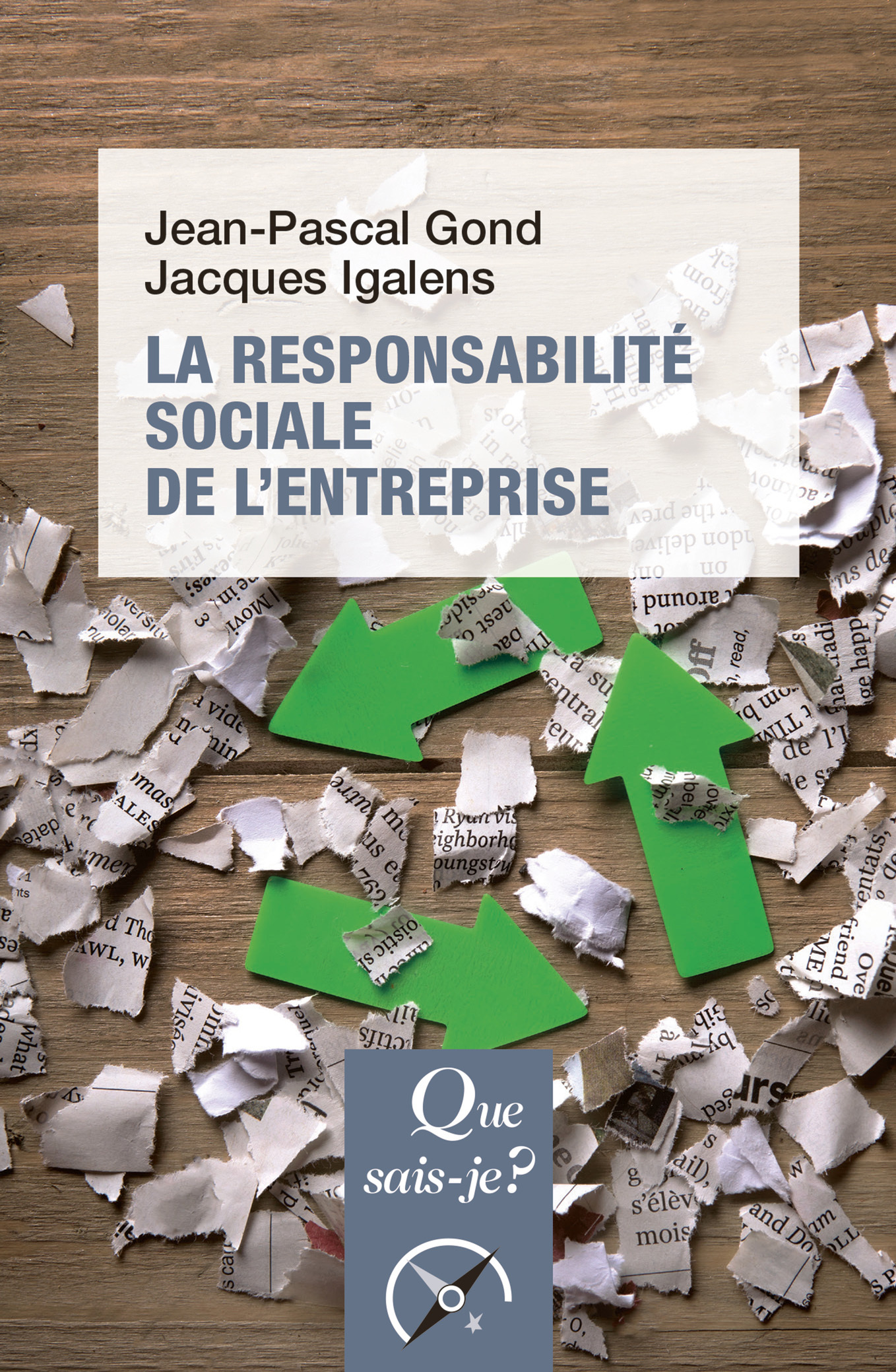 La responsabilité sociale de l'entreprise - Jean-Pascal Gond, Jacques Igalens - QUE SAIS JE